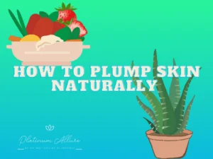 How to Plump Skin Naturally